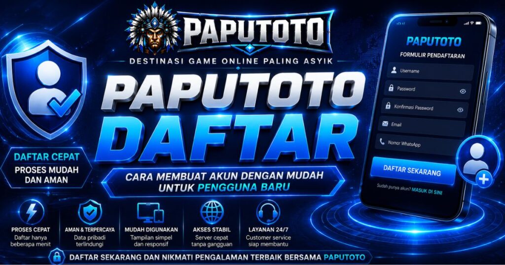 PAPUTOTO Daftar dan panduan membuat akun baru 2026