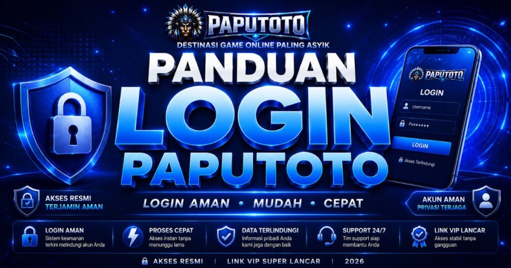 PAPUTOTO Login dan Panduan Akses Akun 2026